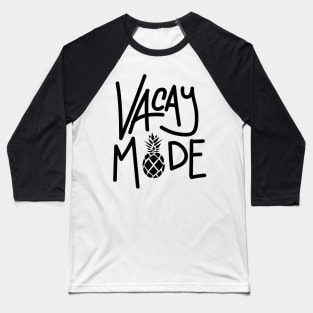 Vacay Mode (Dark) Baseball T-Shirt